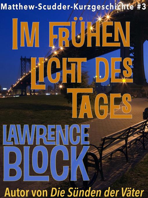 Title details for Im frühen Licht des Tages by Lawrence Block - Available